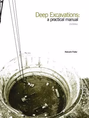 󾕇 دانلود کتاب Deep Excavations - A Practical Manual, 2nd ed, 2003 - دانلود کتاب های دانشگاهی