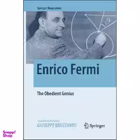 کتاب Enrico Fermi اثر Giuseppe Bruzzaniti and Ugo Bruzzo انتشارات Springer