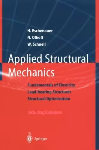 󾕇 دانلود کتاب Applied Structural Mechanics - Fundamentals Of Elasticity, Load-Bearing Structures, Structural Optimization - Including Exercises, 1997 - دانلود کتاب های دانشگاهی