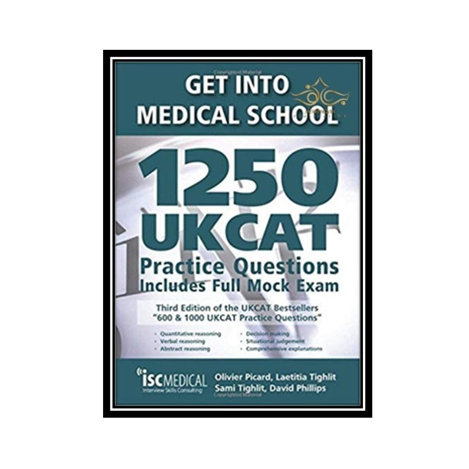 کتاب Get into Medical School - 1250 UKCAT Practice Questions. Includes Full Mock