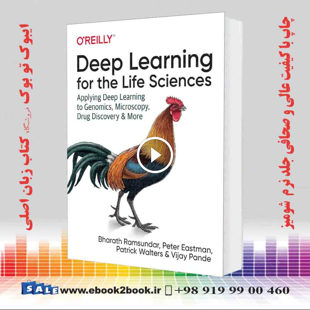 Deep Learning for the Life Sciences