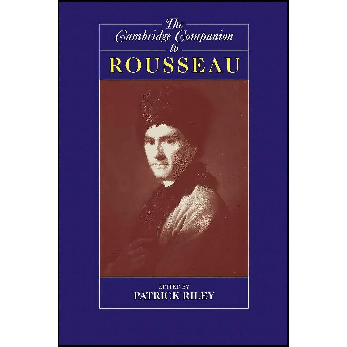 کتاب زبان اصلی The Cambridge Companion to Rousseau اثر Patrick Riley