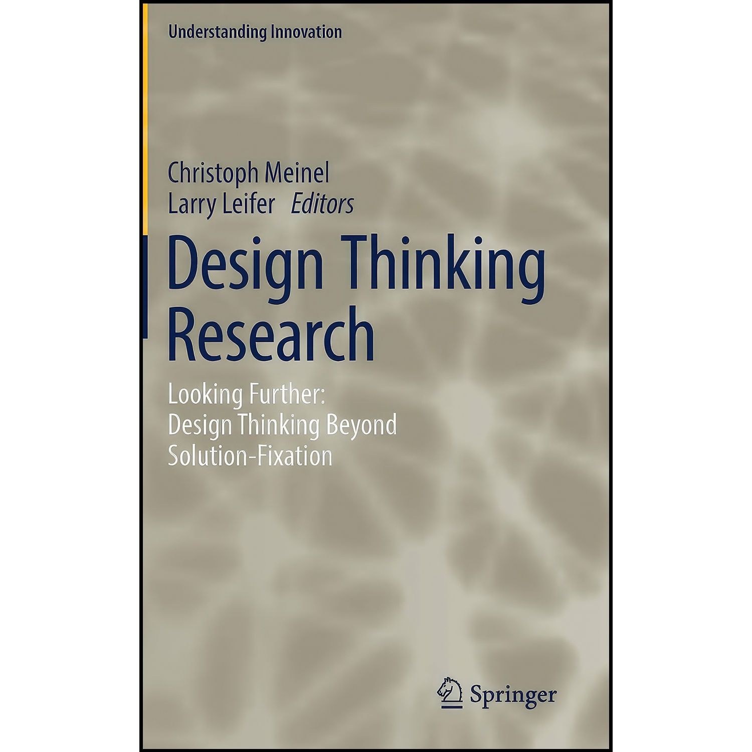 کتاب زبان اصلی Design Thinking Research اثر Christoph Meinel and Larry Leifer