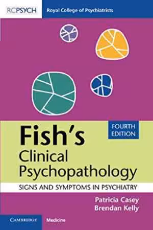 [PDF] دانلود کتاب Fish’S Clinical Psychopathology - Signs And Symptoms In Psychiatry, 4th ed, 2019