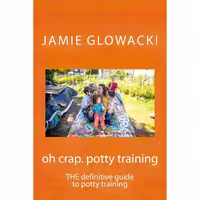 کتاب زبان اصلی oh crap potty training اثر Jamie Glowacki انتشارات Lovebugs