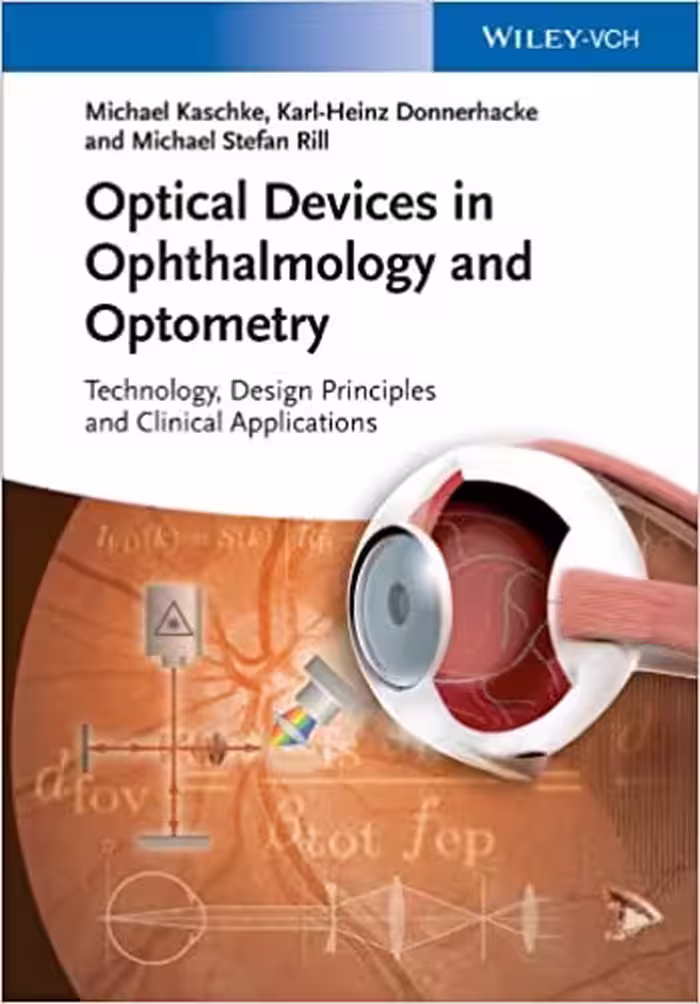 󾕇 دانلود کتاب Optical Devices In Ophthalmology And Optometry - Technology, Design Principles, And Clinical Applications, 2014 - دانلود کتاب های دانشگاهی