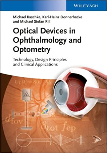  دانلود کتاب Optical Devices In Ophthalmology And Optometry - Technology, Design Principles, And Clinical Applications, 2014 - دانلود کتاب های دانشگاهی