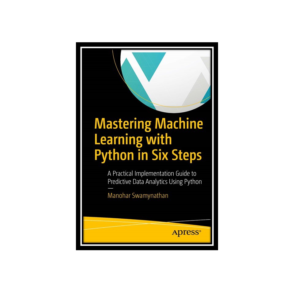 کتاب Mastering Machine Learning with Python in Six Steps