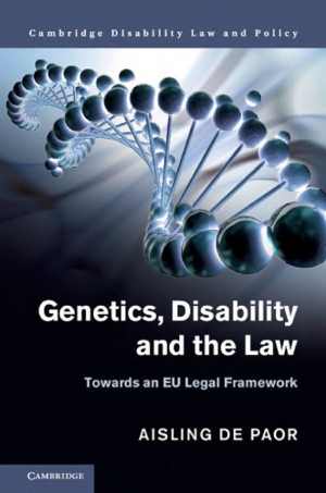 [PDF] دانلود کتاب Genetics, Disability And The Law - Towards An Eu Legal Framework, 2017