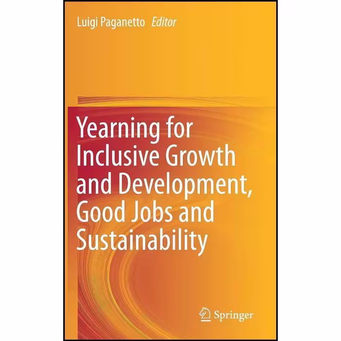 کتاب زبان اصلی Yearning for Inclusive Growth and Development Good Jobs and Susta