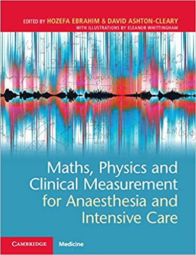 󾕇 دانلود کتاب Maths, Physics And Clinical Measurement For Anaesthesia And Intensive Care, 2019 - دانلود کتاب های دانشگاهی