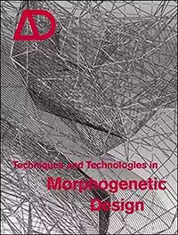 󾕇 دانلود AD - Techniques and Technologies in Morphogenetic Design - دانلود کتاب های دانشگاهی