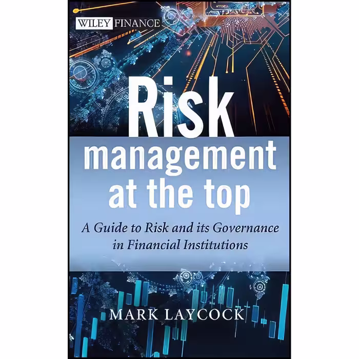 کتاب زبان اصلی Risk Management At The Top اثر Mark Laycock