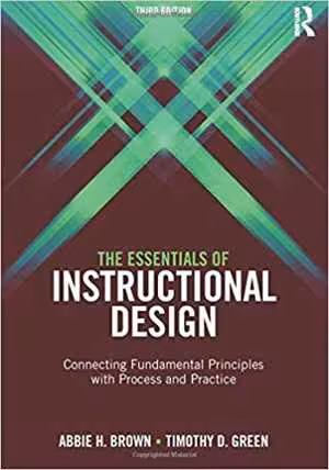 [PDF] دانلود کتاب The Essentials Of Instructional Design - Connecting Fundamental Principles With Process And Practice, 3rd ed, 2015