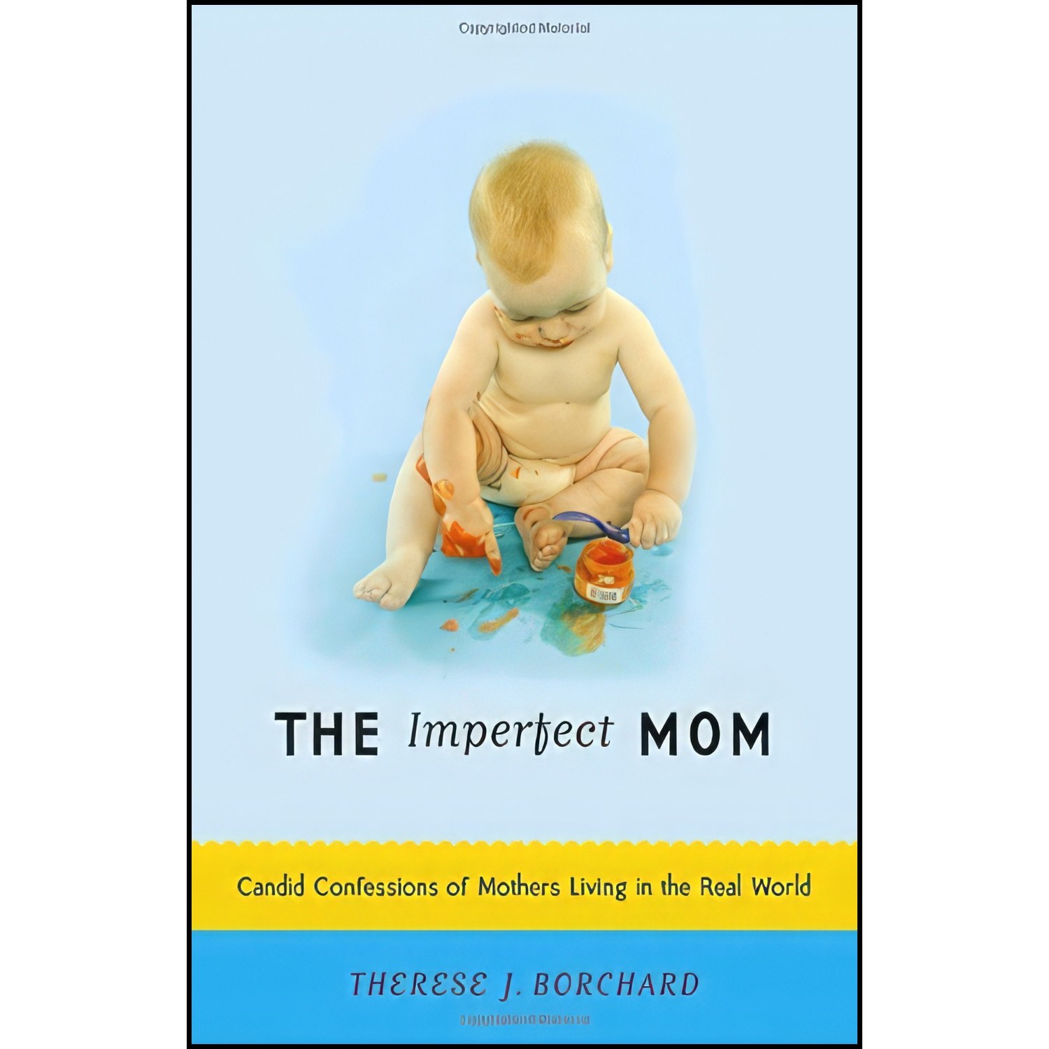کتاب زبان اصلی The Imperfect Mom اثر Therese J Borchard