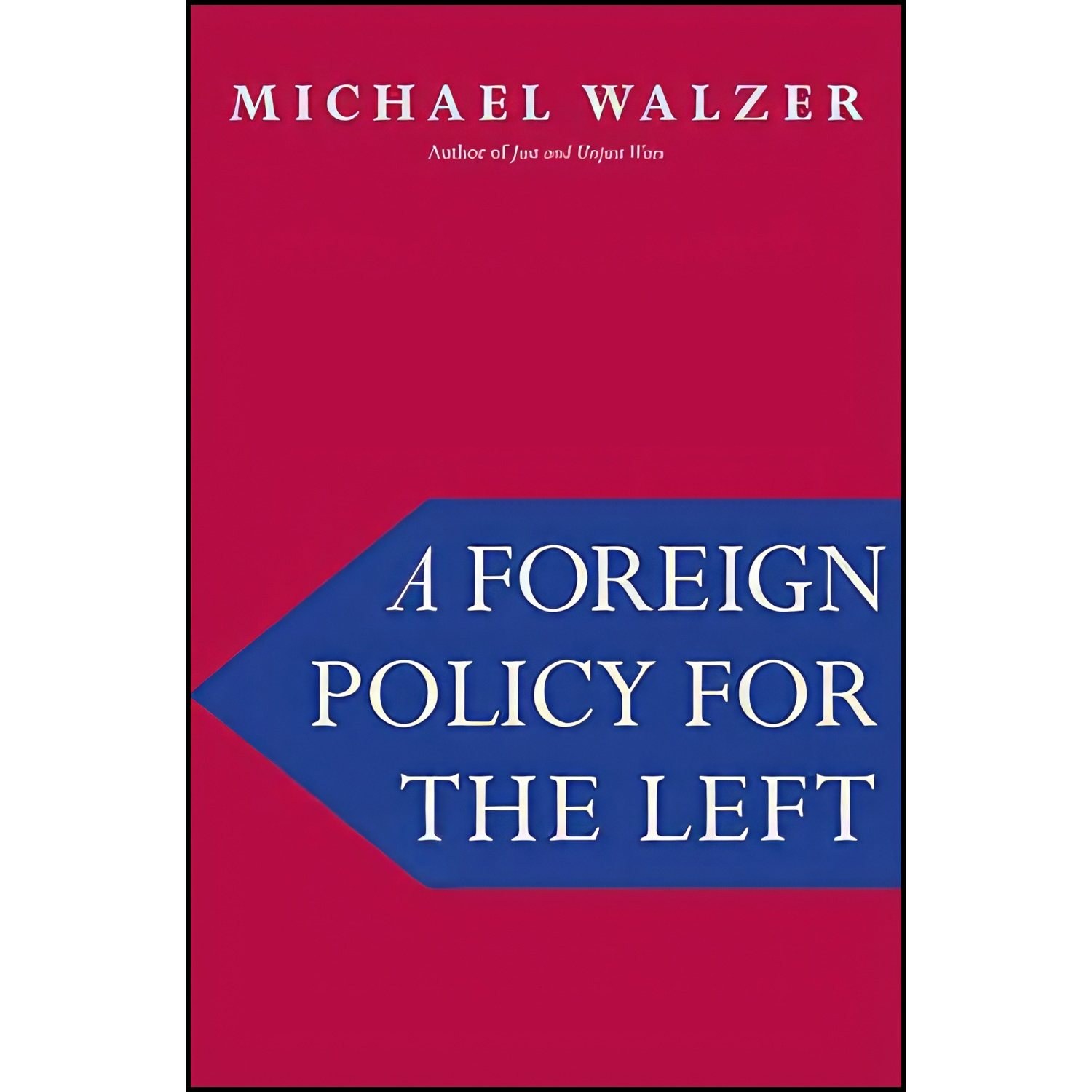 کتاب زبان اصلی A Foreign Policy for the Left اثر Michael Walzer