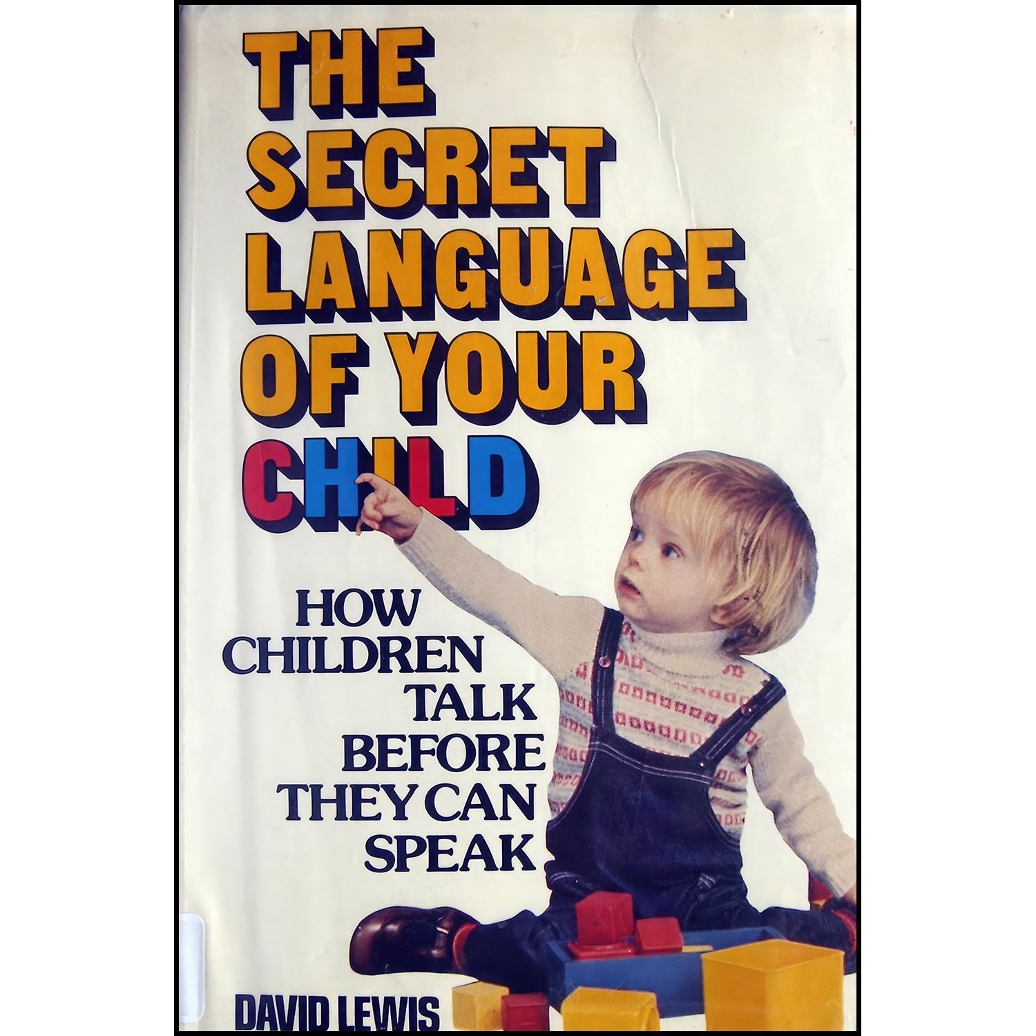 کتاب زبان اصلی The secret language of your child اثر David Lewis