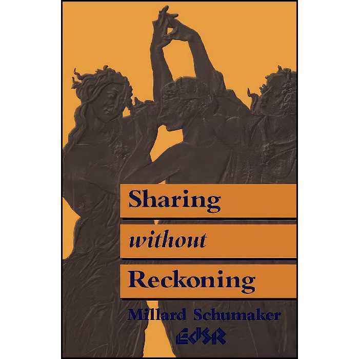 کتاب زبان اصلی Sharing without Reckoning اثر Millard Schumaker