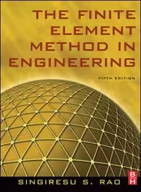 󾕇 Rao S. S., The Finite Element Method in Engineering, 5th ed, 2011 - دانلود کتاب های دانشگاهی