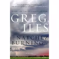 کتاب زبان اصلی Natchez Burning اثر Greg Iles انتشارات William Morrow