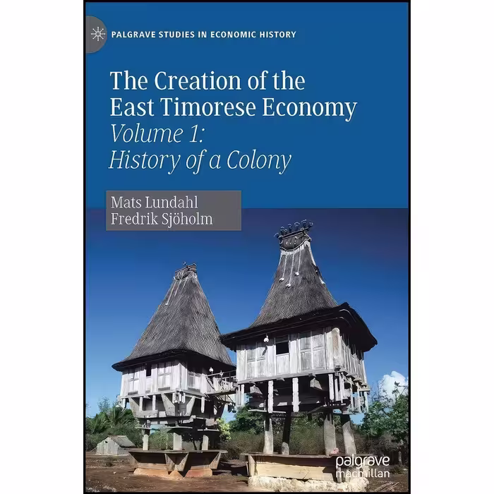 کتاب زبان اصلی The Creation of the East Timorese Economy اثر جمعی از نویسندگان