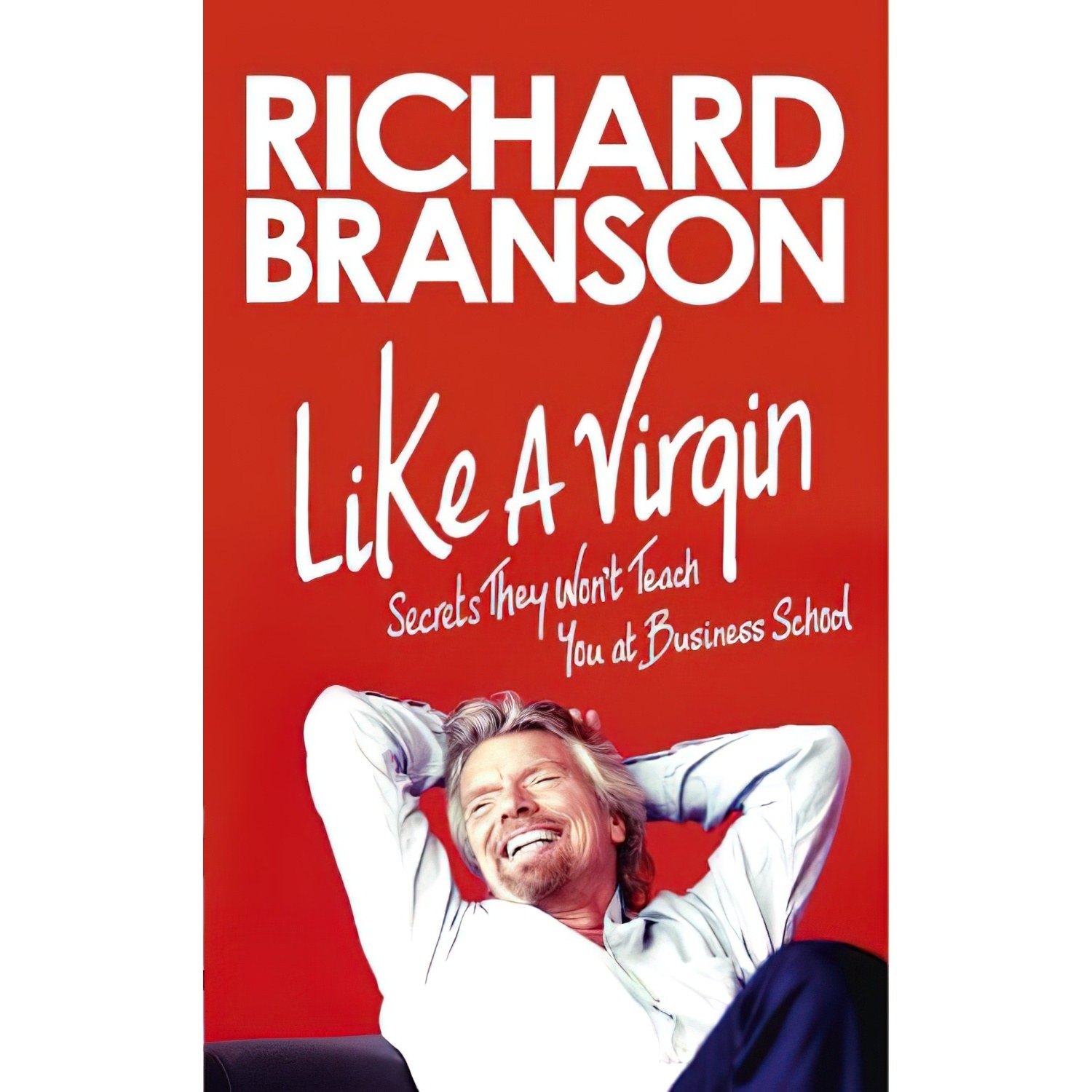 کتاب زبان اصلی Like A Virgin اثر Richard Branson انتشارات Portfolio