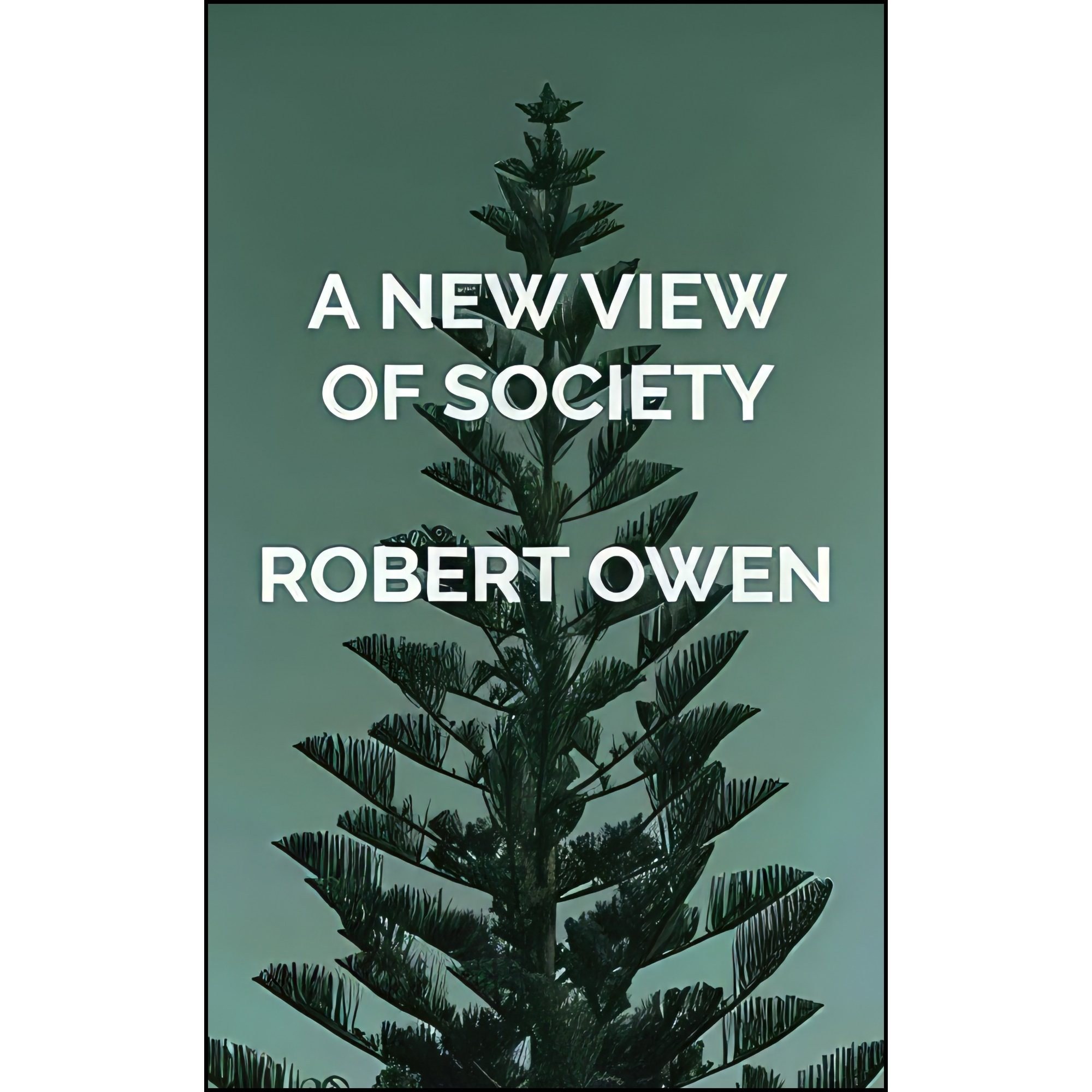 کتاب زبان اصلی A New View of Society and Other Writings اثر Robert Owen