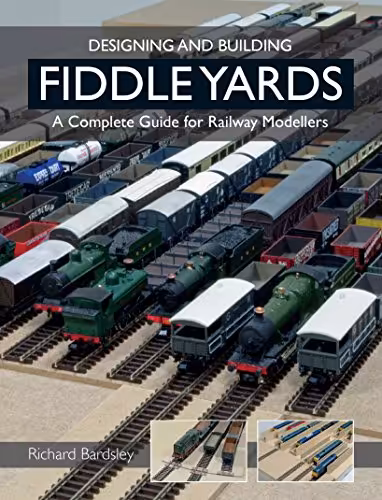 󾕇 دانلود کتاب Designing And Building Fiddle Yards - A Complete Guide For Railway Modellers, 2014 - دانلود کتاب های دانشگاهی