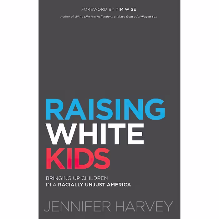 کتاب زبان اصلی Raising White Kids Bringing Up Children in a Racially Unjust Amer