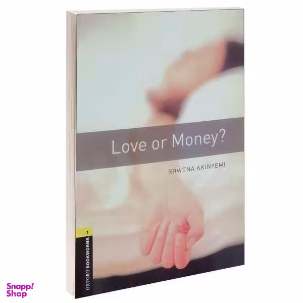 کتاب Love or Money اثر ROWENA AKINYEMI انتشارات OXFORD غیر اصل