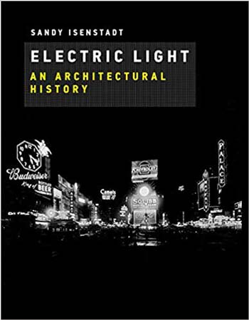  دانلود کتاب Electric Light An Architectural History - دانلود کتاب های دانشگاهی