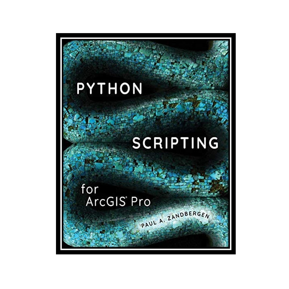 کتاب Python Scripting for ArcGIS Pro