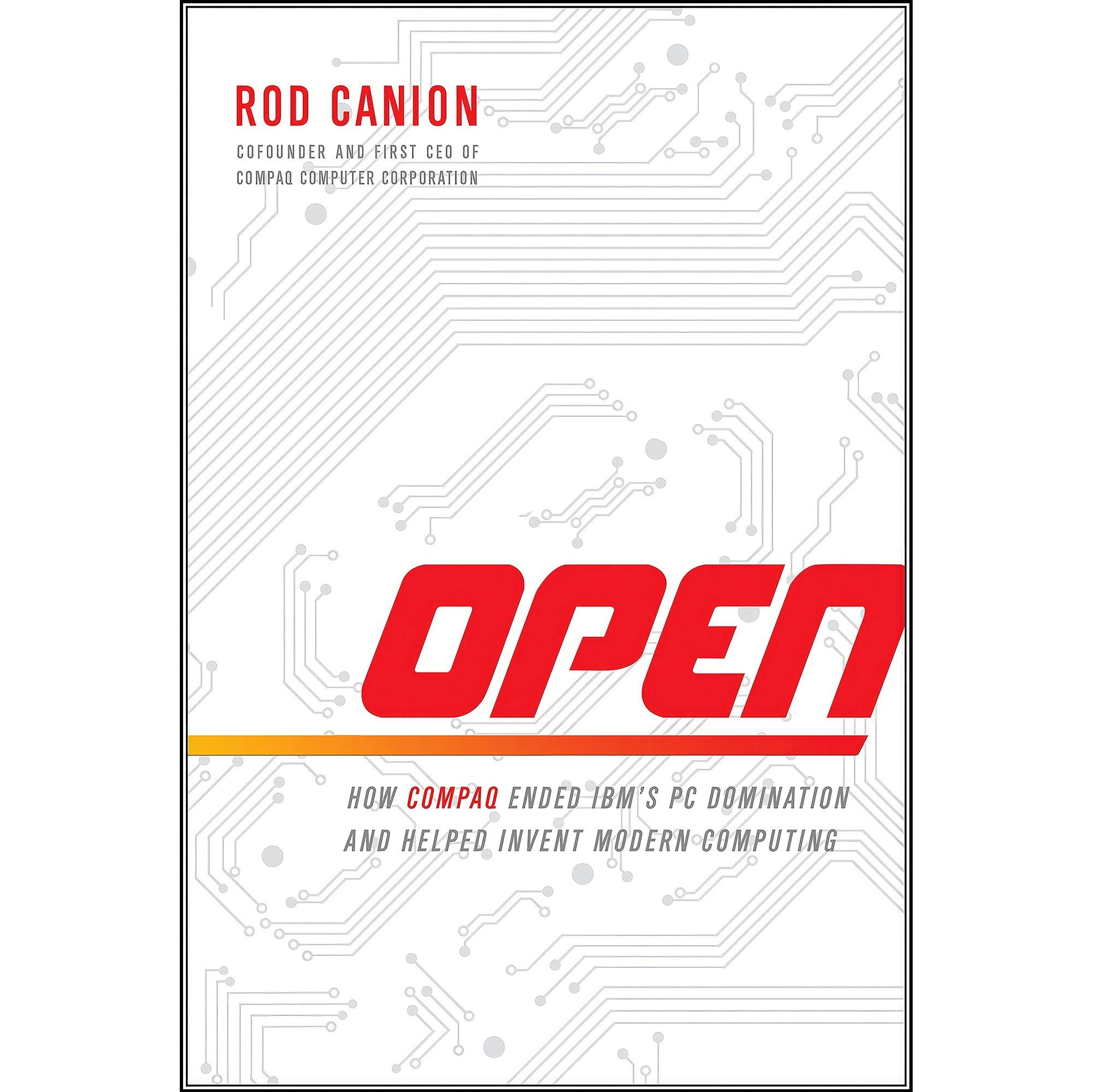 کتاب زبان اصلی Open اثر Rod Canion and Paul Boehmer