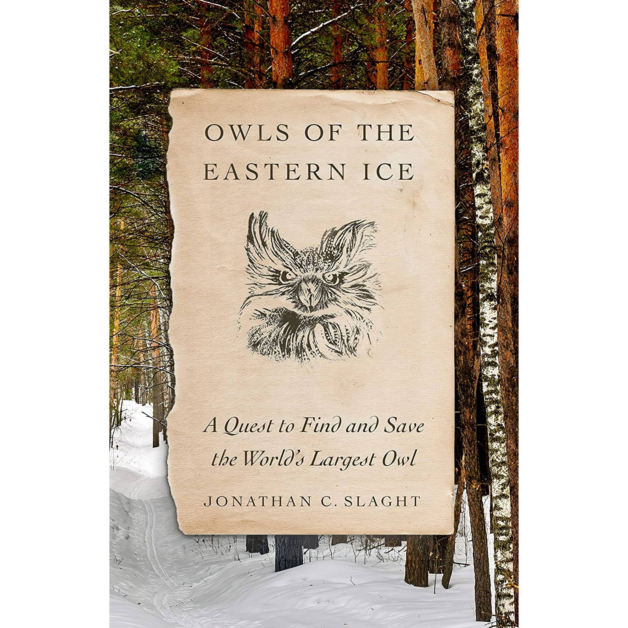 کتاب زبان اصلی Owls of the Eastern Ice A Quest to Find and Save the Worlds Large