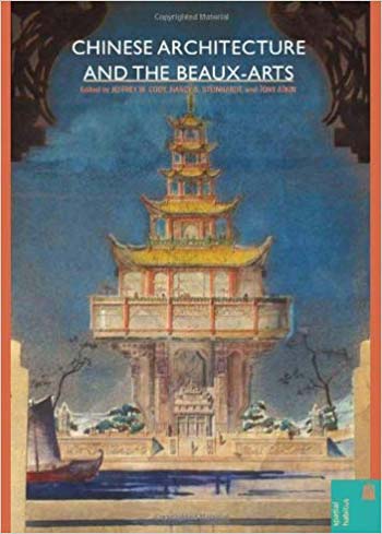  دانلود کتاب Chinese architecture and the Beaux-Arts - دانلود کتاب های دانشگاهی