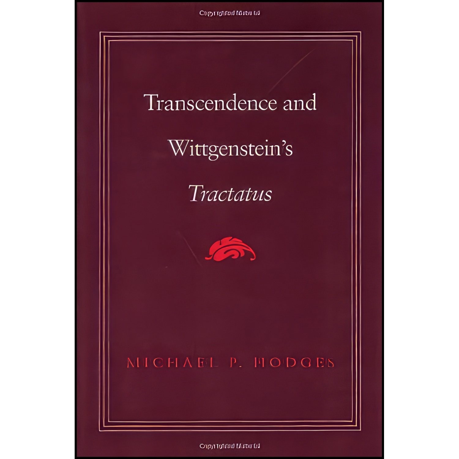 کتاب زبان اصلی Transcendence and Wittgensteins Tractatus اثر Michael P Hodges