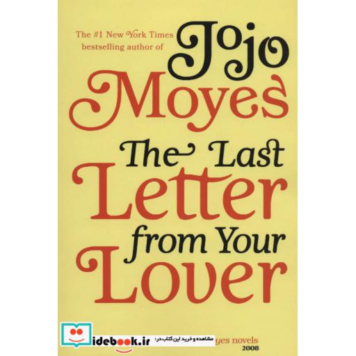 کتاب جوجو مویز 7 (آخرین نامه ی معشوقت:THE LAST LETTER FROM YOUR LOVER)،(انگلیسی) اثر جوجو مویز