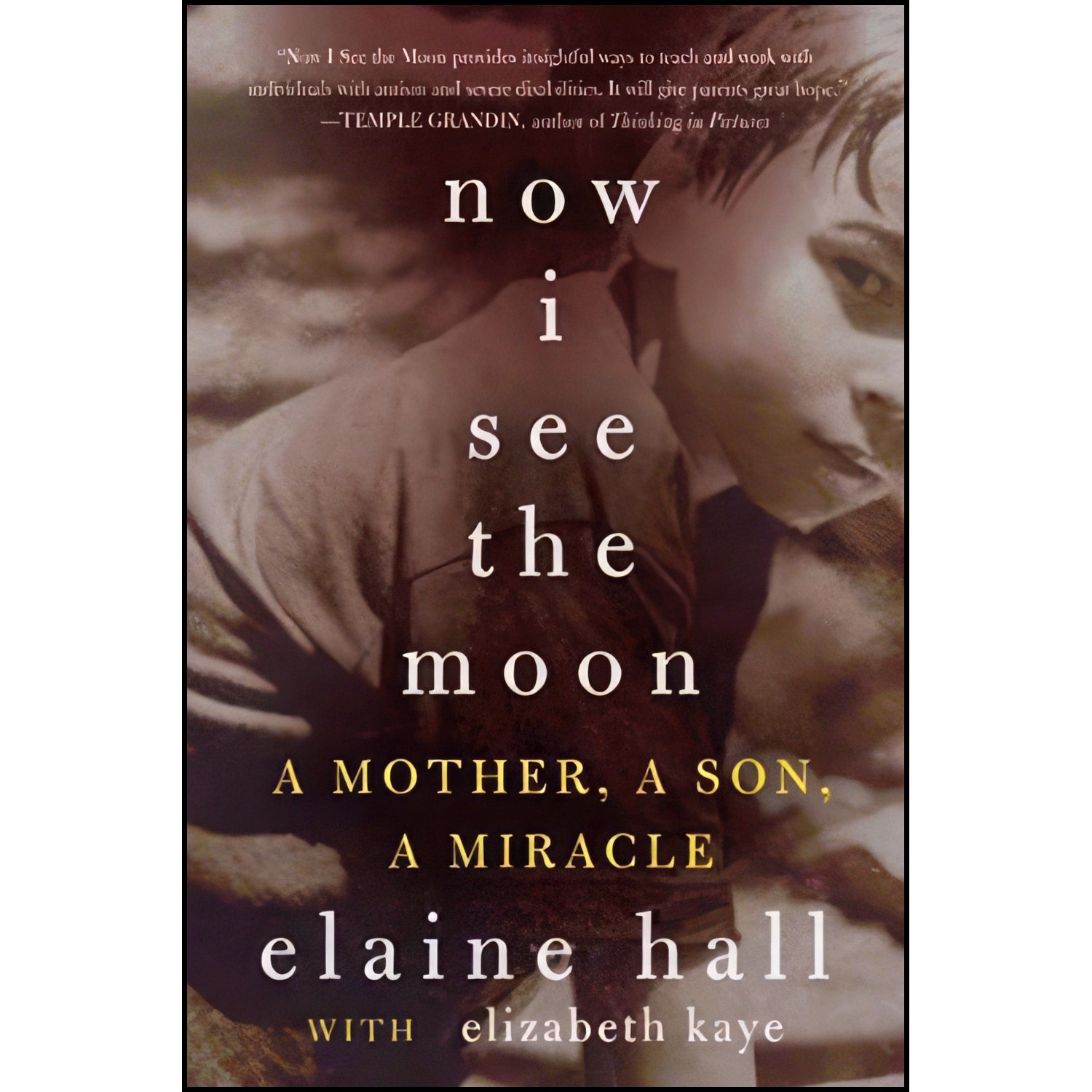 کتاب زبان اصلی Now I See the Moon اثر Elaine Hall and Elizabeth Kaye