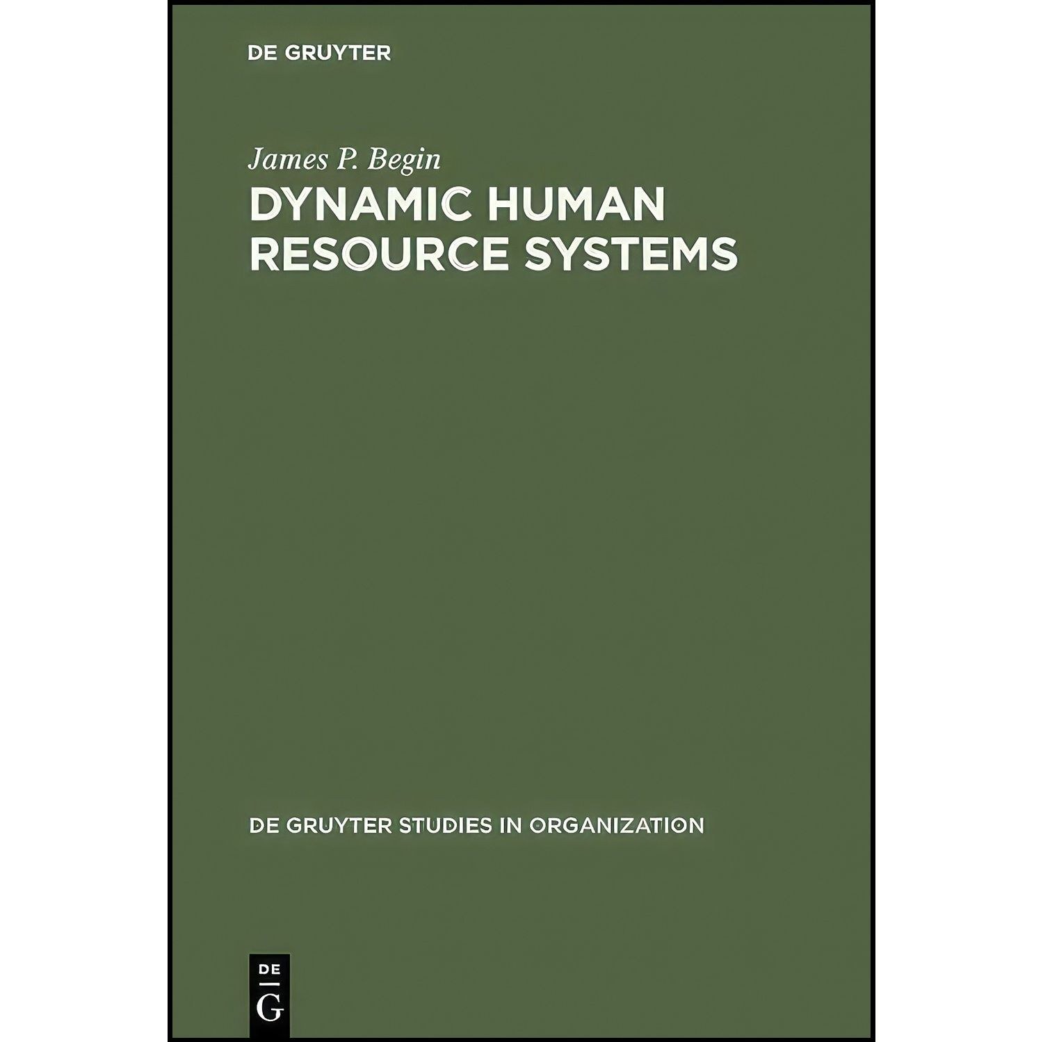 کتاب زبان اصلی Dynamic Human Resource Systems اثر James P Begin