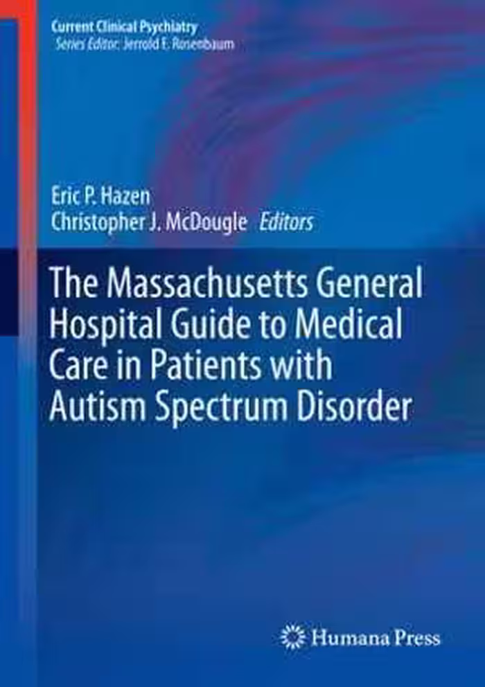[PDF] دانلود کتاب The Massachusetts General Hospital Guide To Medical Care In Patients With Autism Spectrum Disorder, 2018