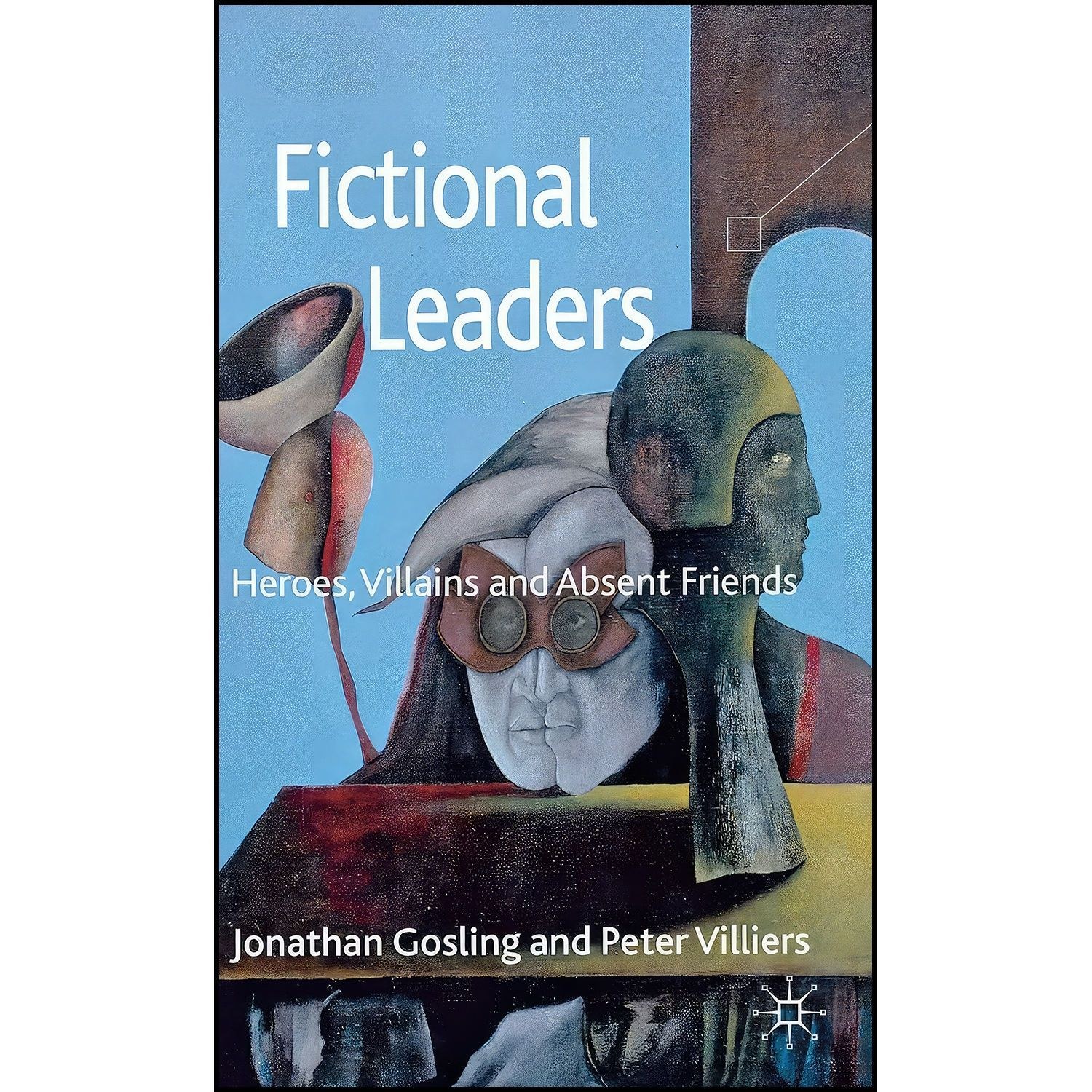 کتاب زبان اصلی Fictional Leaders اثر Jonathan Gosling and Peter Villiers