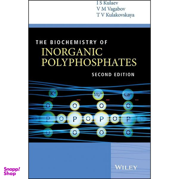 کتاب The Biochemistry of Inorganic Polyphosphates اثر جمعي از نويسندگان انتشارات Wiley