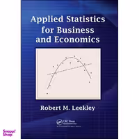 کتاب Applied Statistics for Business and Economics اثر Robert M. Leekley انتشارات CRC Press