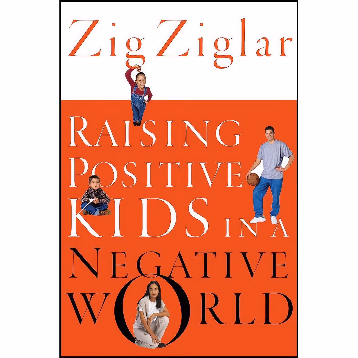کتاب زبان اصلی Raising Positive Kids in a Negative World اثر Zig Ziglar