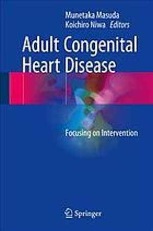 [PDF] دانلود کتاب Adult Congenital Heart Disease - Focusing On Intervention, 2017