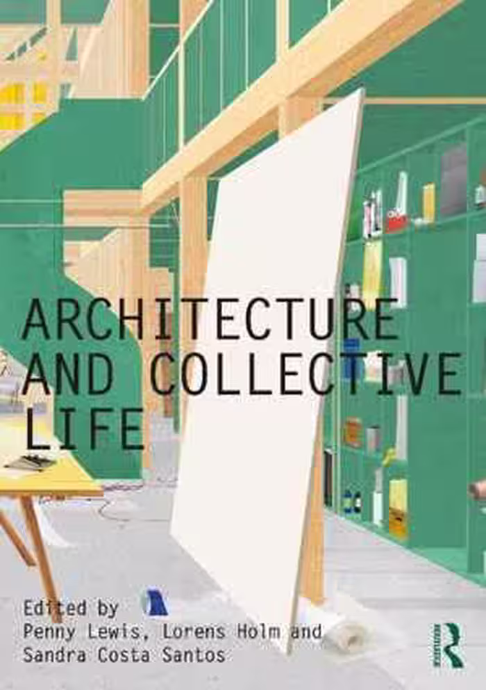 [PDF] دانلود کتاب Architecture And Collective Life, 2021