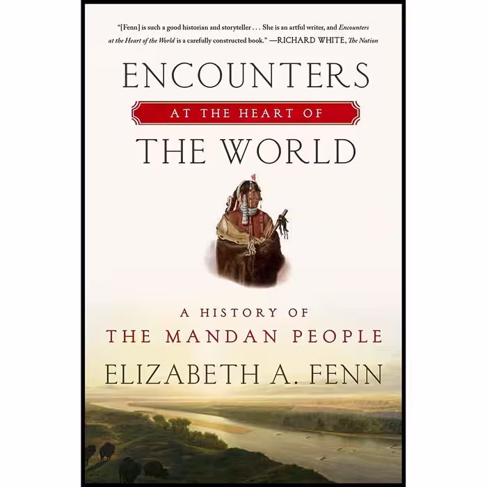 کتاب زبان اصلی Encounters at the Heart of the World اثر Elizabeth A Fenn