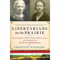 کتاب زبان اصلی Libertarians on the Prairie انتشارات Arcade