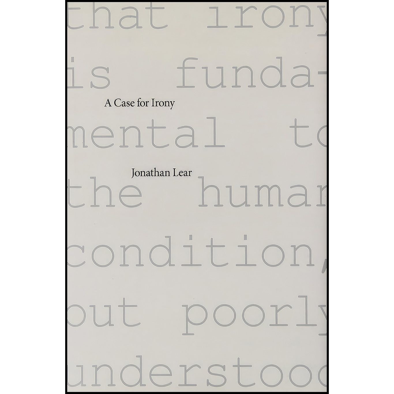 کتاب زبان اصلی A Case for Irony اثر Jonathan Lear and Christine M Korsgaard