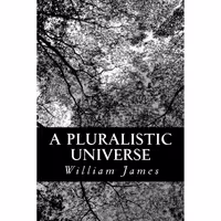 کتاب زبان اصلی A Pluralistic Universe اثر William James انتشارات تازهها